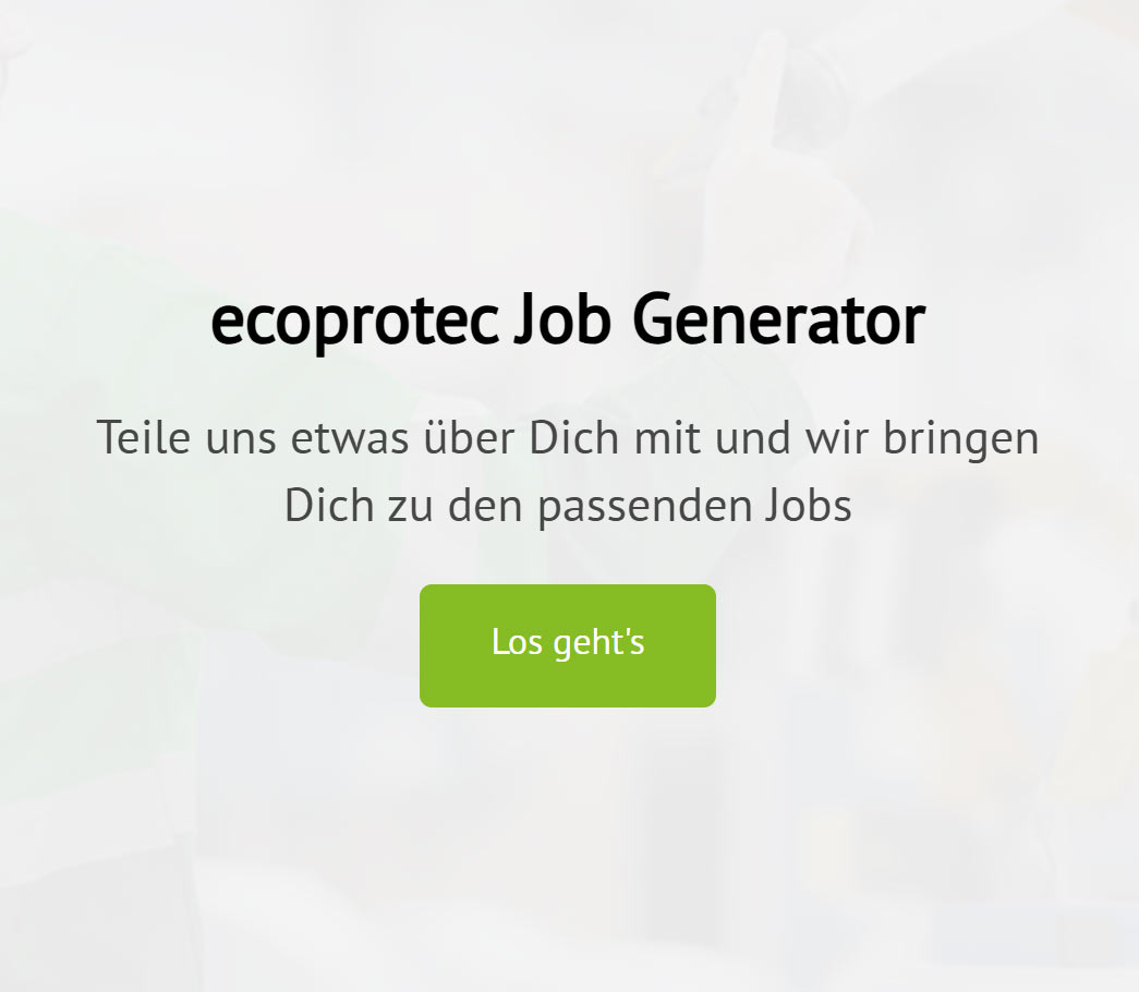 ecoprotec Job Generator - Mit unserem Tool erfährst du, welcher Job zu dir passt.